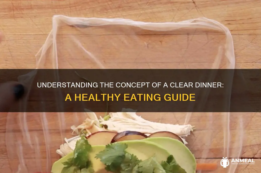 what is a clear dinner
