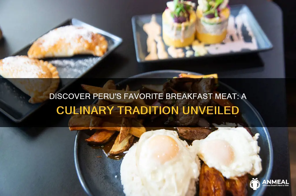 what is a common breakfast meat enjoyed in peru