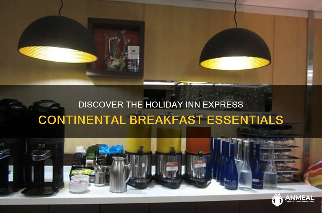 what is a continental breakfast at holiday inn express
