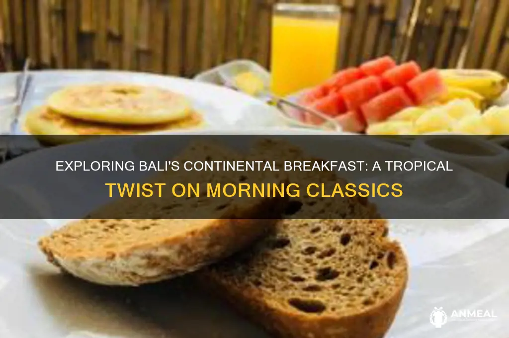 what is a continental breakfast in bali