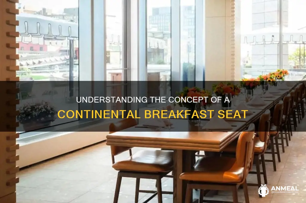 what is a continental breakfast seat