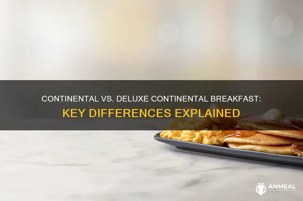 what is a continental breakfast v s deluxe continental breakfast