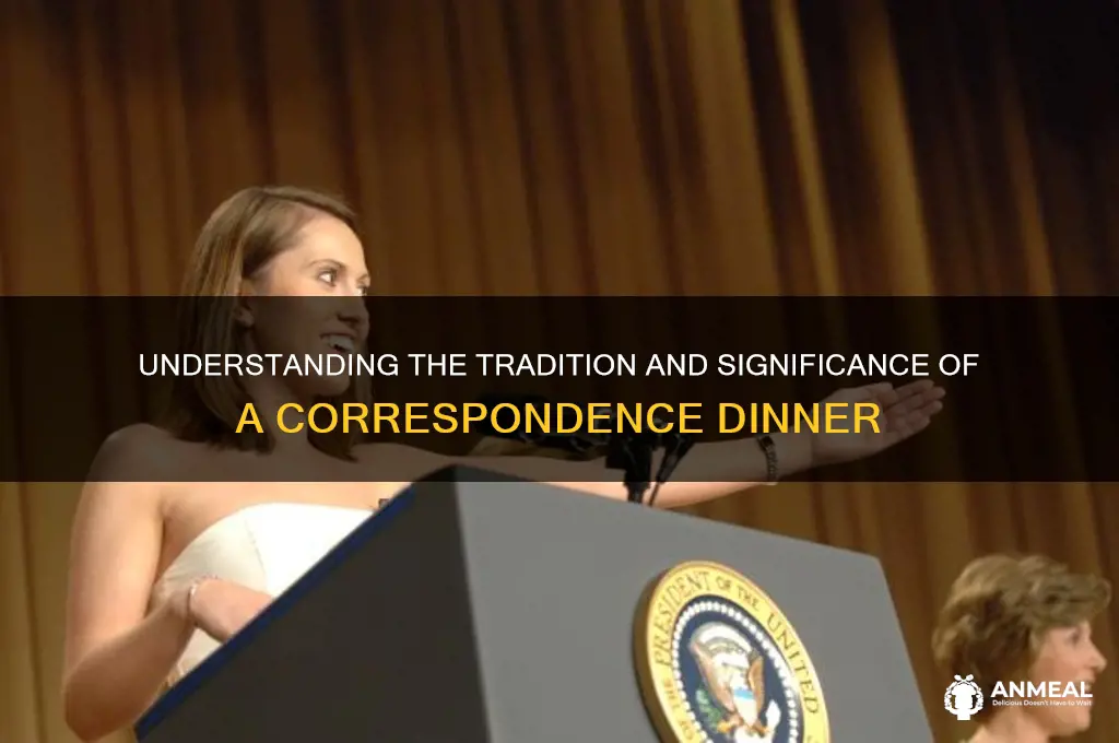 what is a correspondence dinner