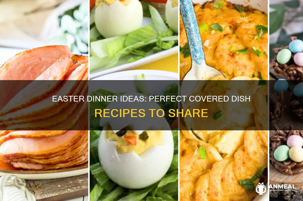what is a covered dish for easter dinner
