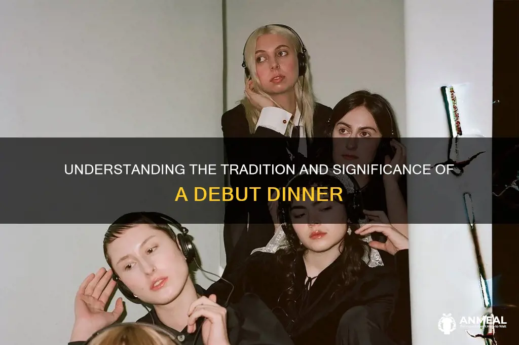what is a debut dinner