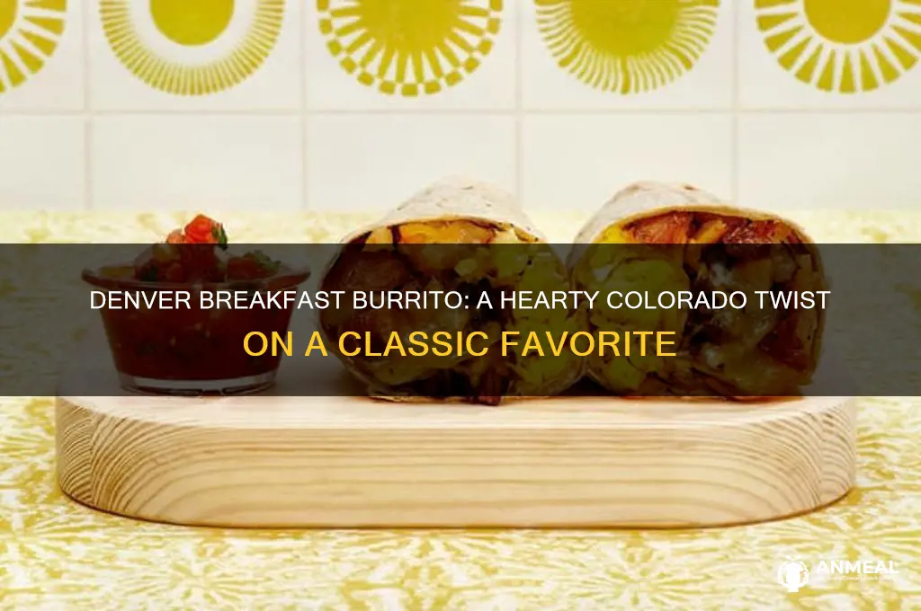 what is a denver breakfast burrito