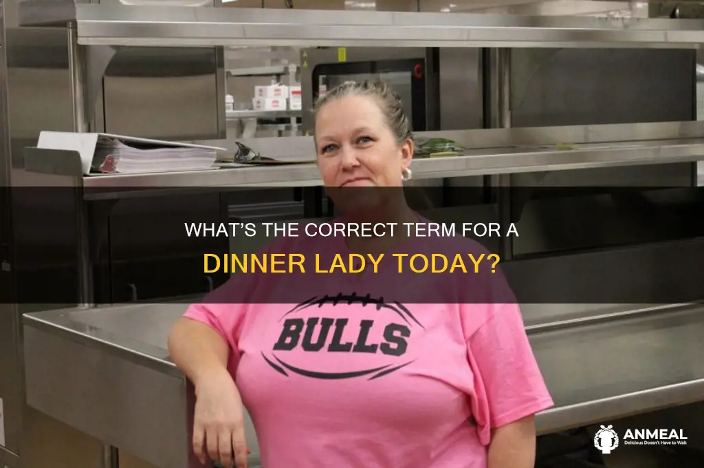 what is a dinner lady called