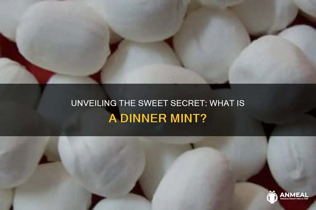 what is a dinner mint