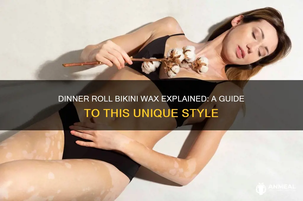 what is a dinner roll bikini wax