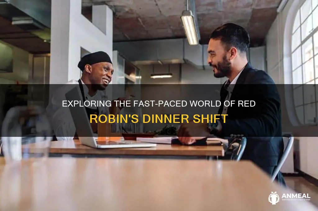 what is a dinner shift at red robin