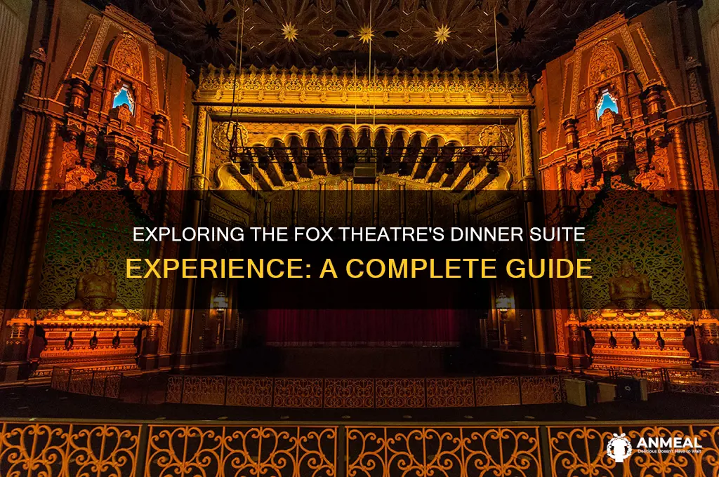 what is a dinner suite at the fox theatre
