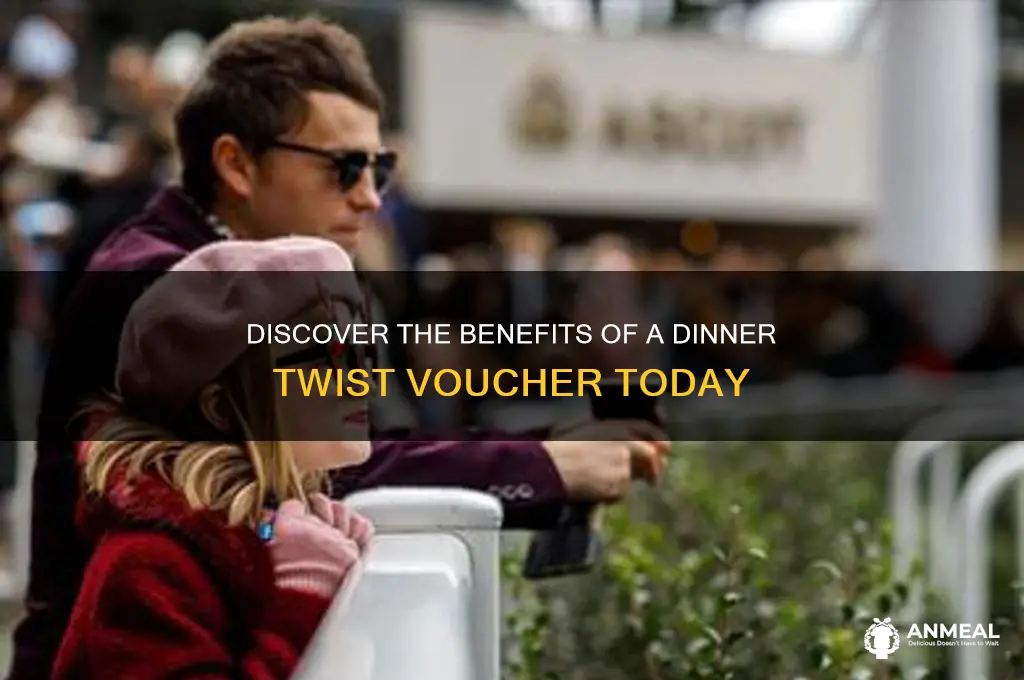 what is a dinner twist voucher