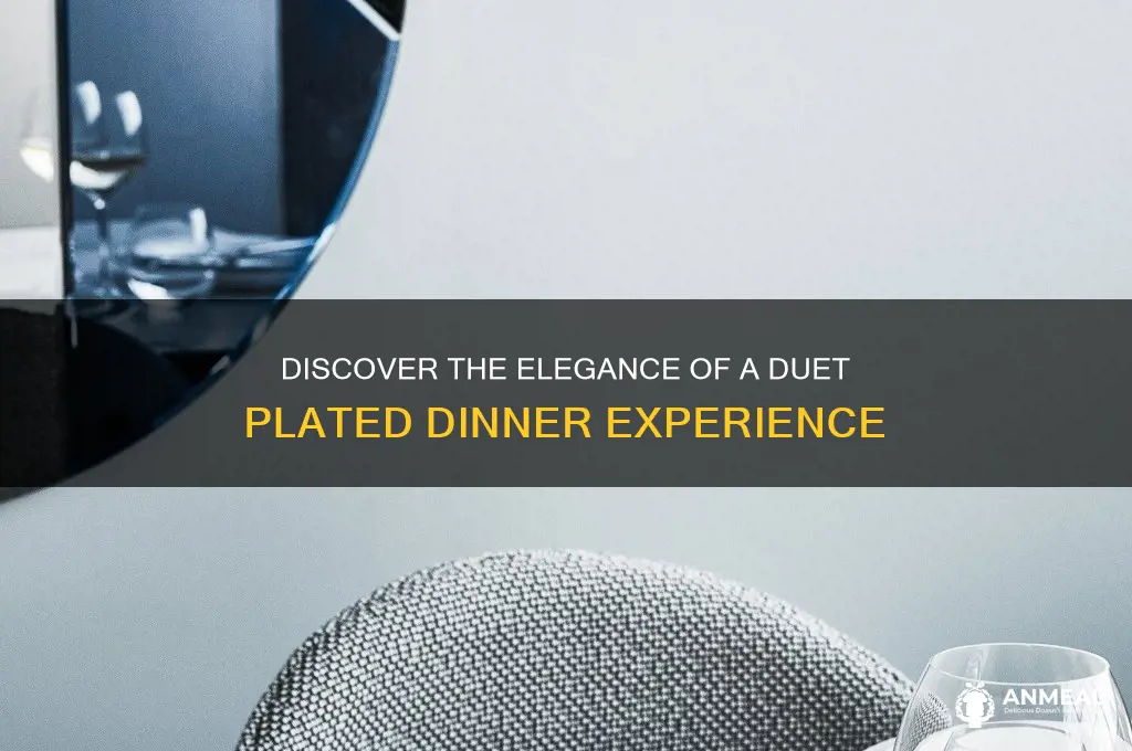 what is a duet plated dinner