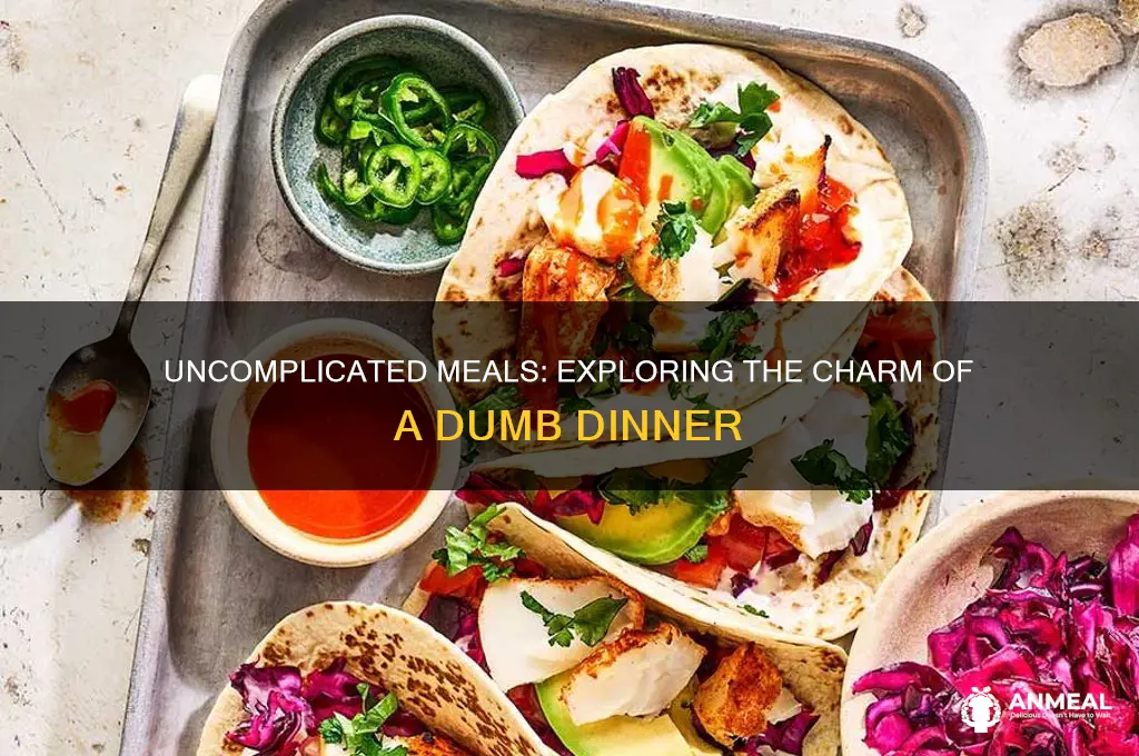 what is a dumb dinner