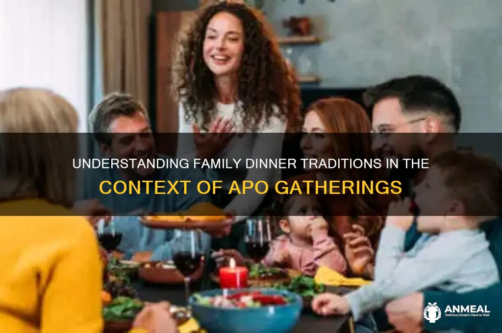 what is a family dinner in relation to apo