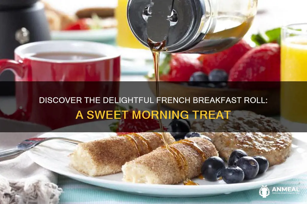 what is a french breakfast roll