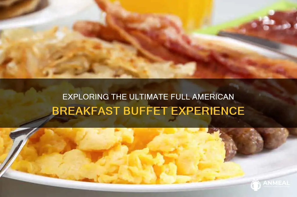 what is a full american breakfast buffet