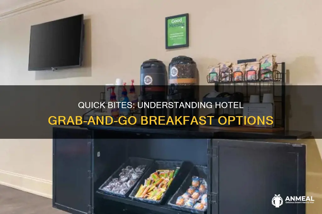 what is a grab and go breakfast at a hotel