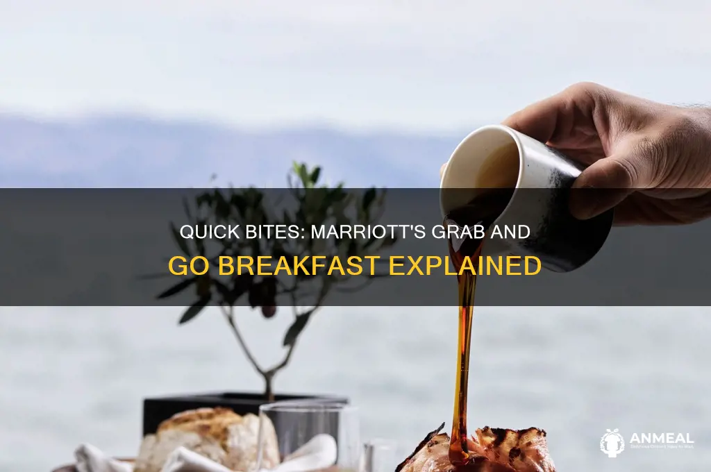 what is a grab and go breakfast marriott