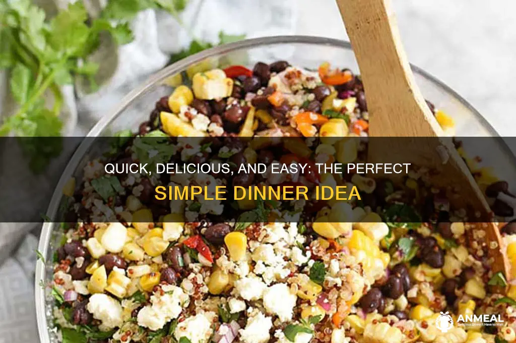 what is a great but simple meal for dinner
