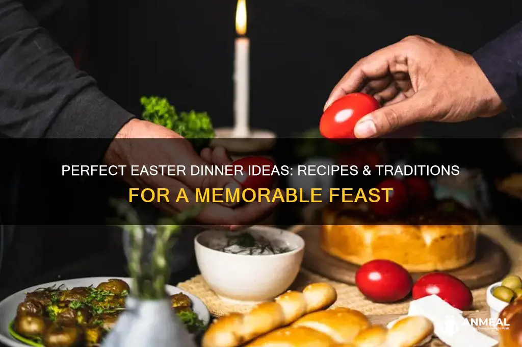what is a great easter dinner