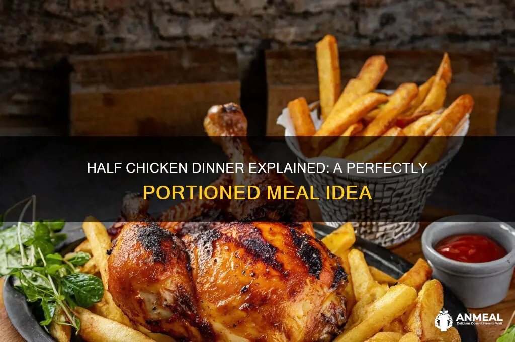 what is a half chicken dinner