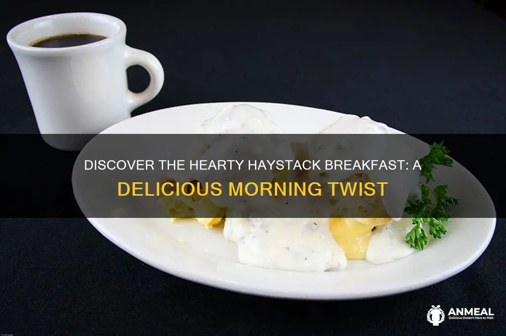 what is a haystack breakfast