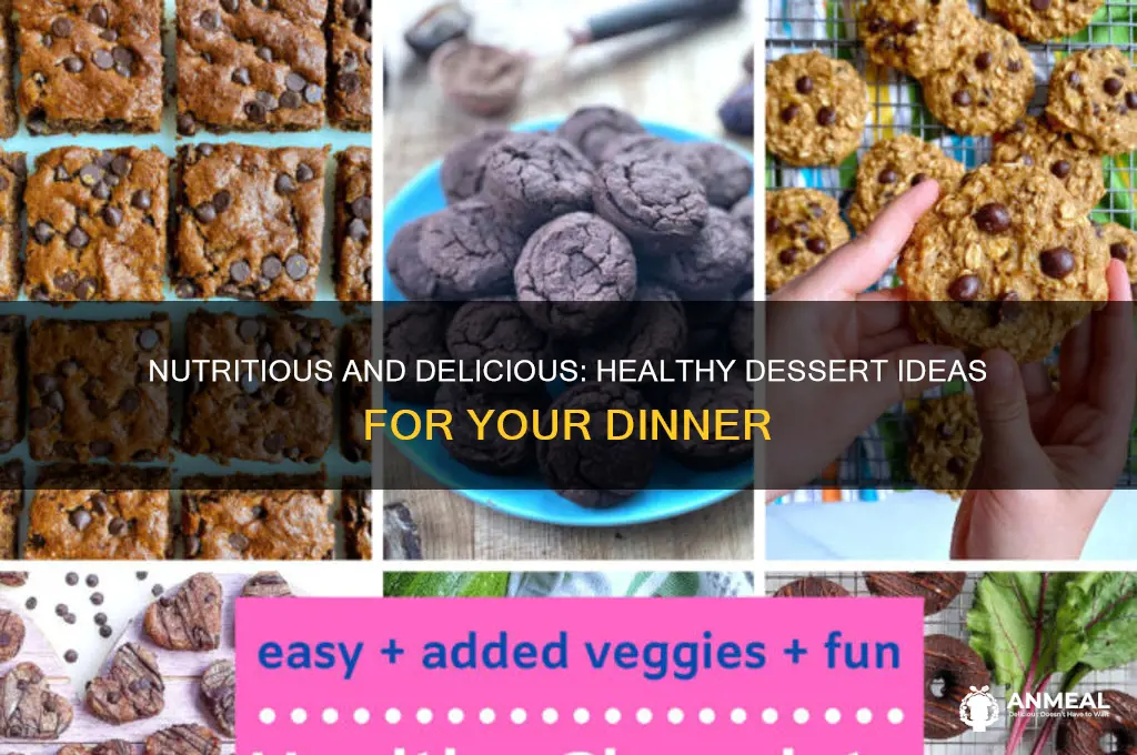 what is a healthy desert for dinner