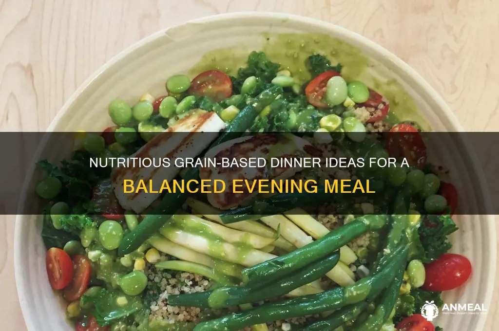 what is a healthy dinner that include grains
