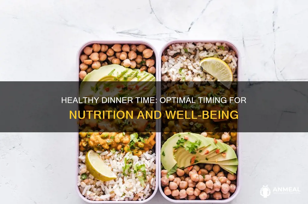 what is a healthy dinner time