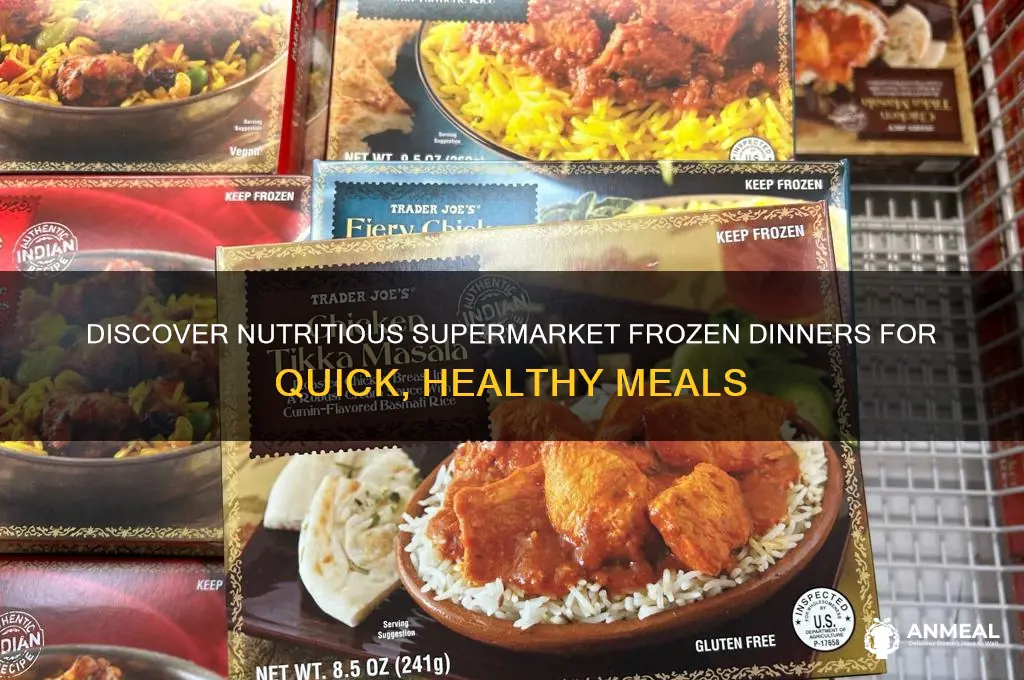 what is a healthy frozen dinner from supermarkey