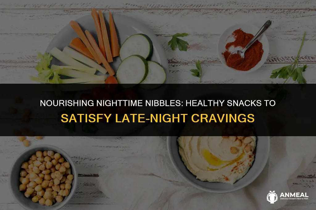 what is a healthy snack to eat at night
