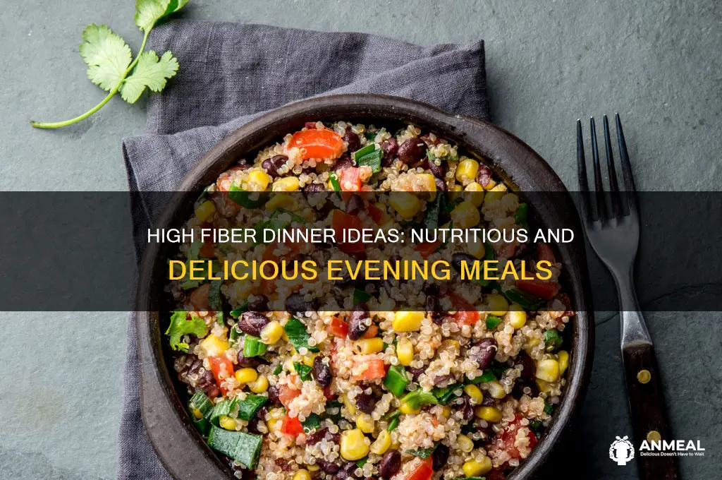 what is a high fiber dinner