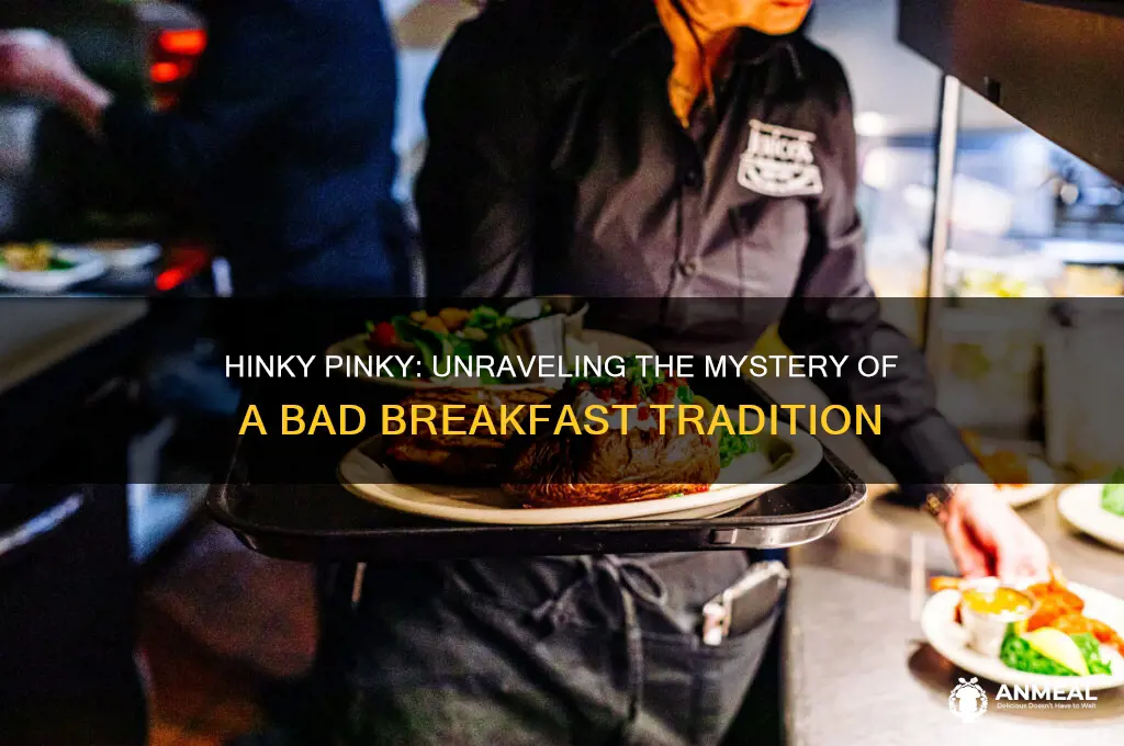 what is a hinky pinky for bad breakfast