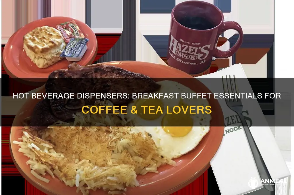 what is a hot beverage dispenser at a breakfast buffet