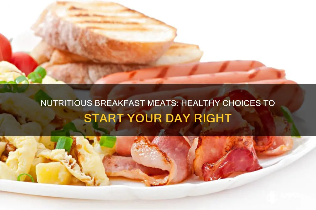 what is a hwalthy meat choice for breakfast