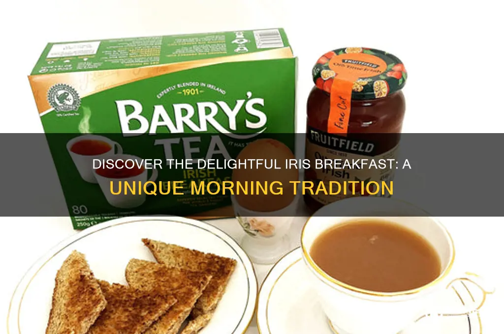 what is a iris breakfast
