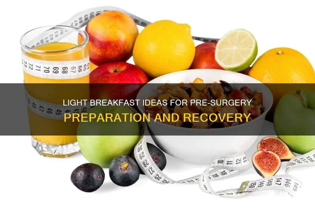what is a light breakfast before operation