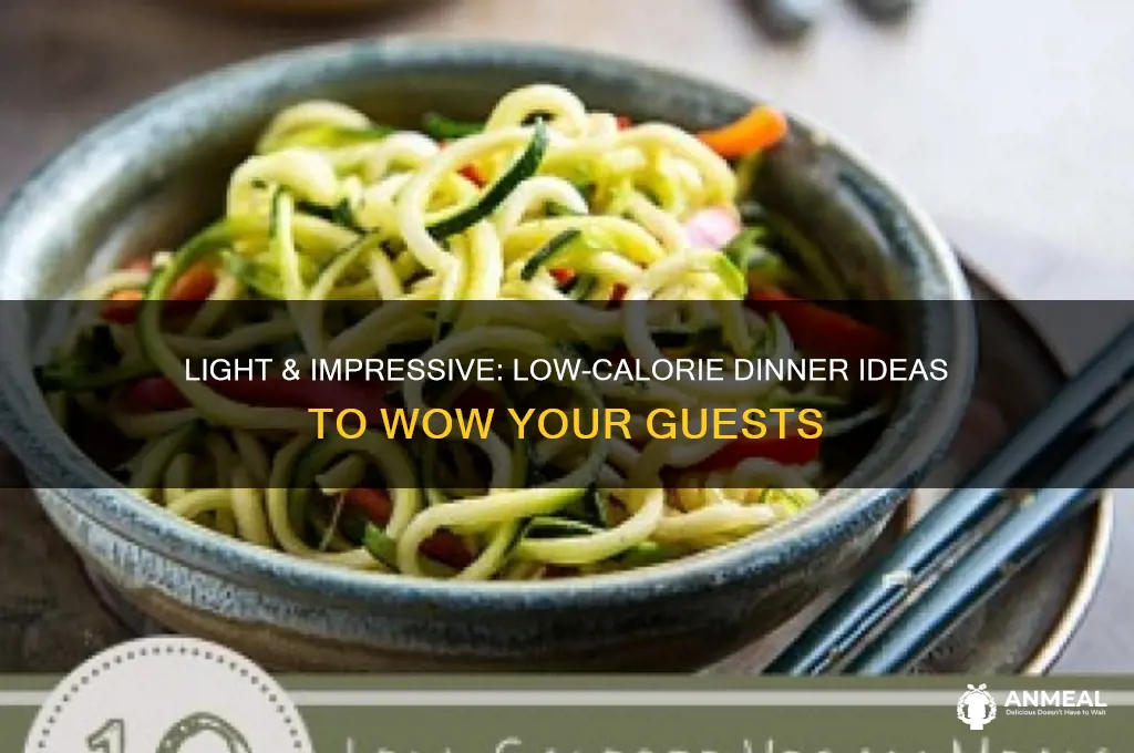 what is a low calorie dinner for guests