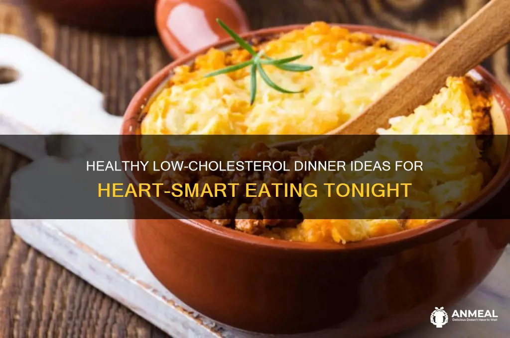 what is a low cholestrol dinner