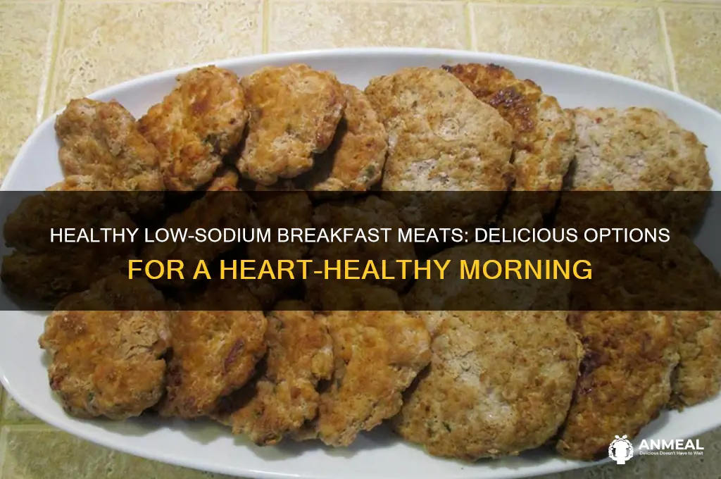 what is a low sodium breakfast meat