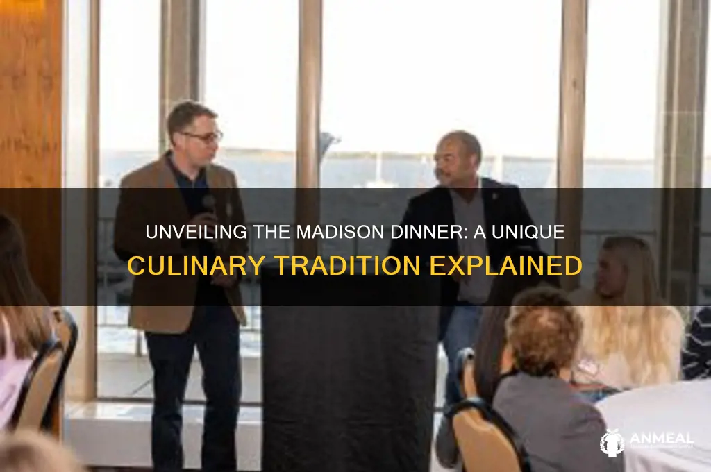 what is a madison dinner