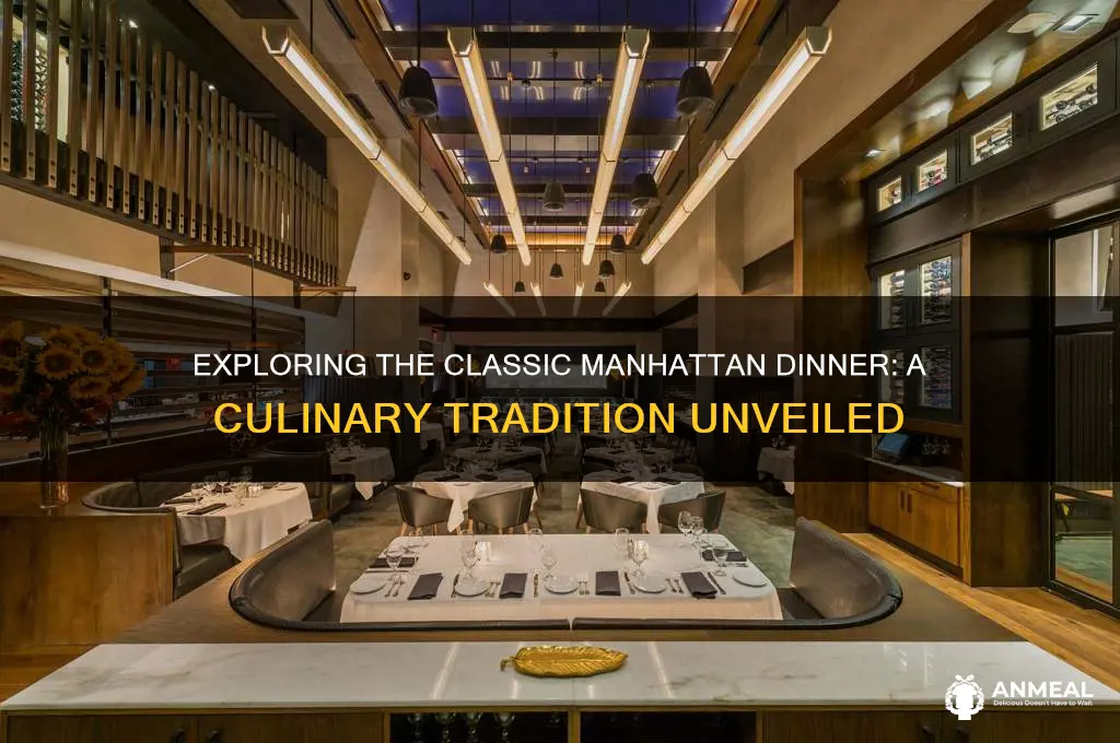 what is a manhattan dinner