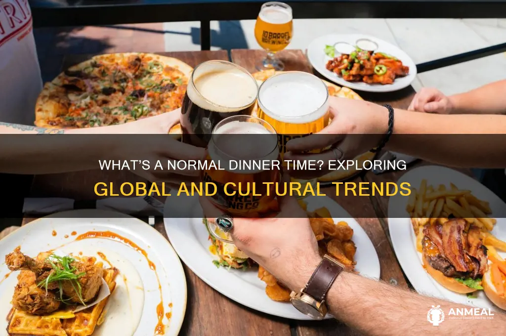 what is a normal time for dinner