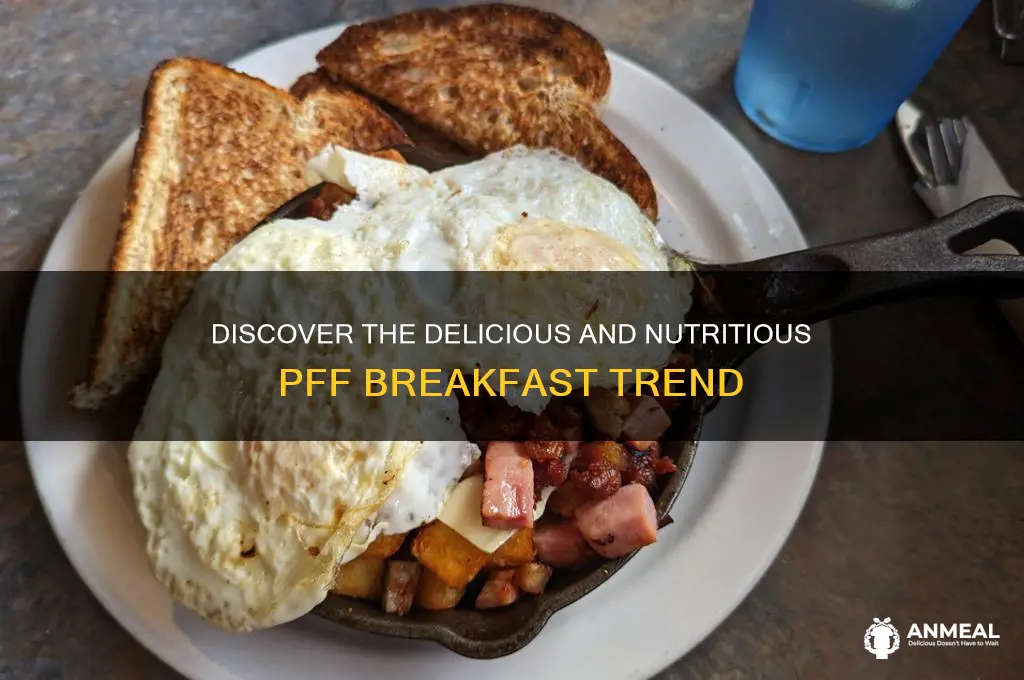 what is a pff breakfast