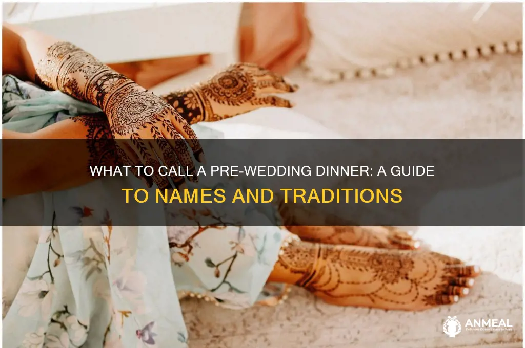 what is a pre wedding dinner calles