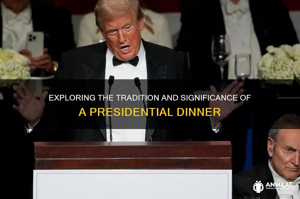what is a presidential dinner