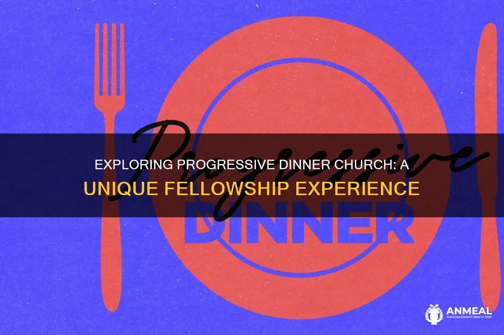 what is a progressive dinner church