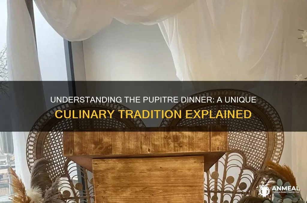 what is a pupit dinner