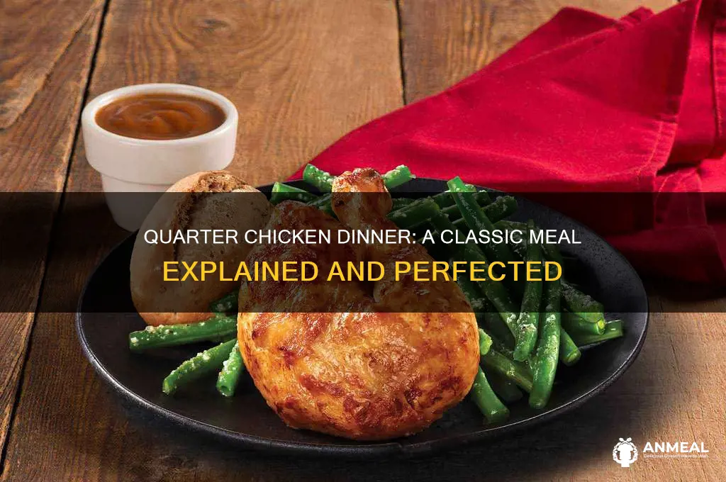 what is a quarter chicken dinner